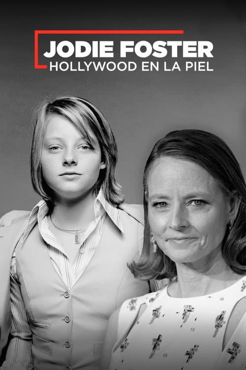 Jodie Foster - Hollywood dans la peau