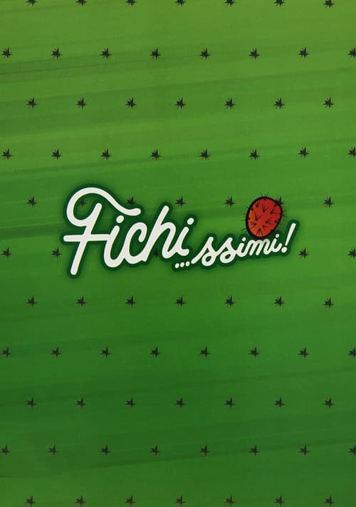 Fichi…ssimi!