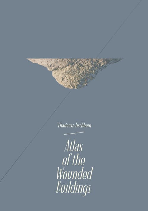 Atlas of the Wounded Buildings