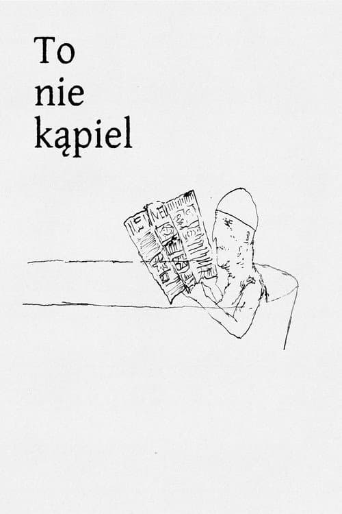 To nie kąpiel