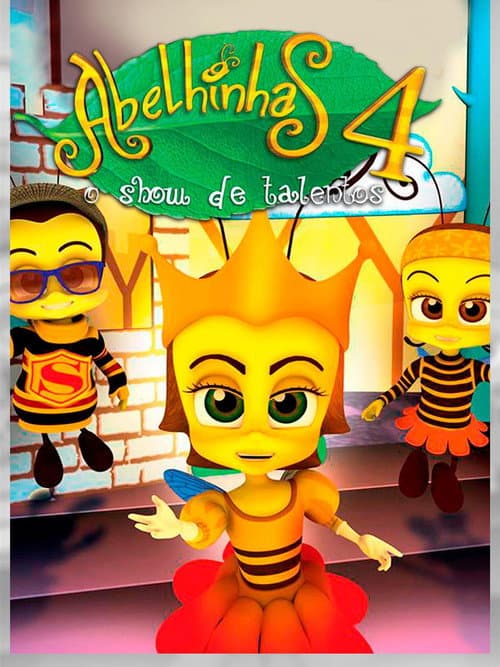 Abelhinhas 4 - O Show de Talentos