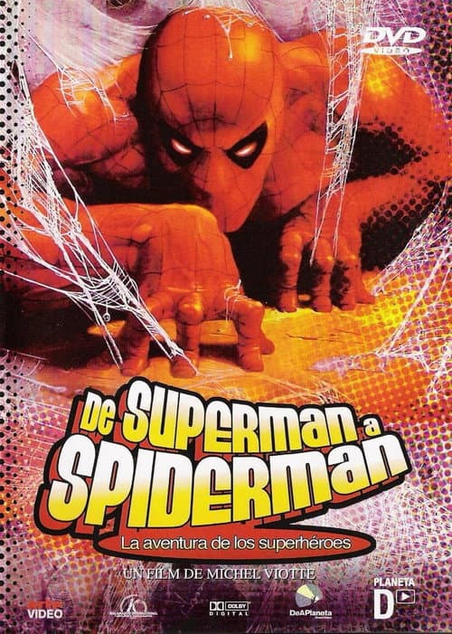 De Superman à Spider-Man: L'aventure des super-héros