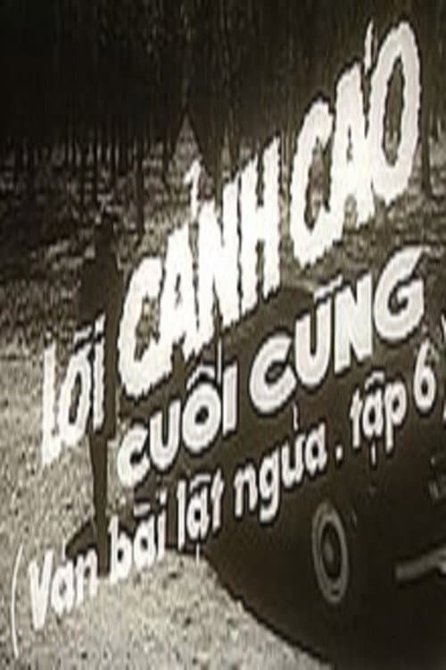 Ván bài lật ngửa 6: Lời cảnh cáo cuối cùng