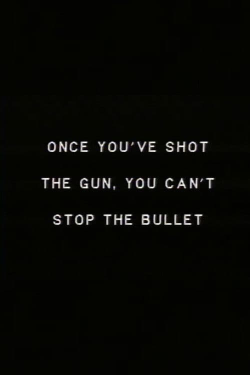 Once you’ve shot the gun you can’t stop the bullet.