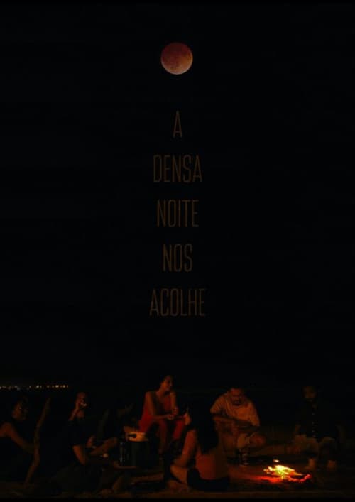 A densa noite que nos acolhe