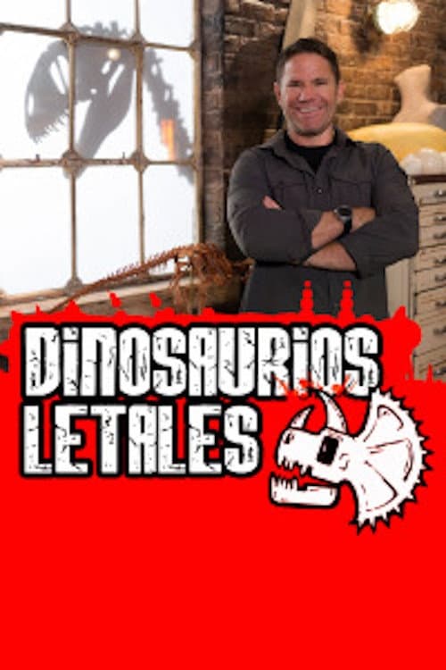 Deadly Dinosaurs with Steve Backshall
