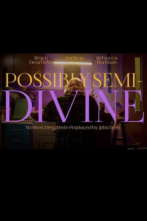 Possibly Semi-Divine