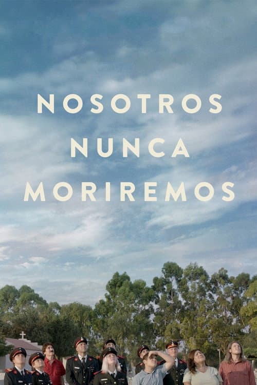 Nosotros nunca moriremos