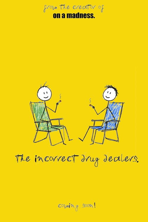 The Incorrect Drug Dealers.