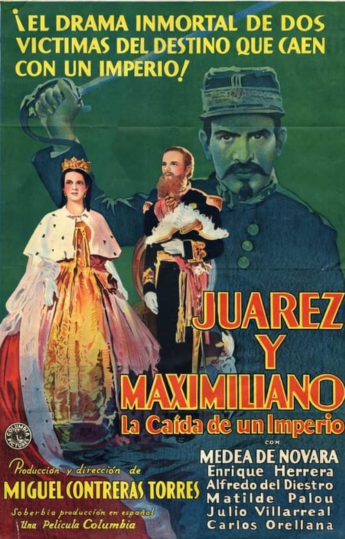 Juárez y Maximiliano: la caída de un imperio