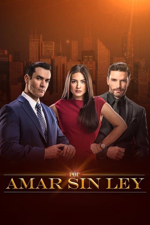 Por Amar sin Ley