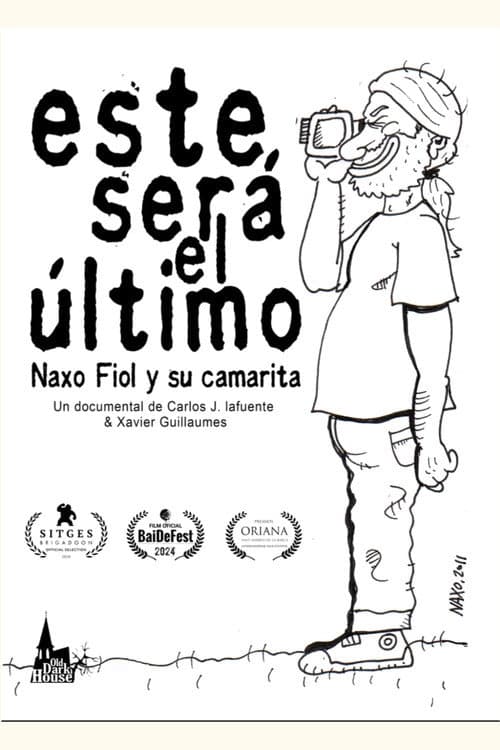 Este será el último. Naxo Fiol y su camarita