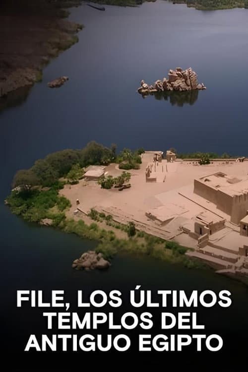 Philae, derniers temples de l'Égypte antique