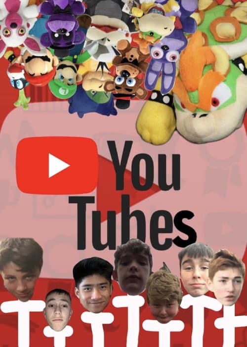 You Tubes!