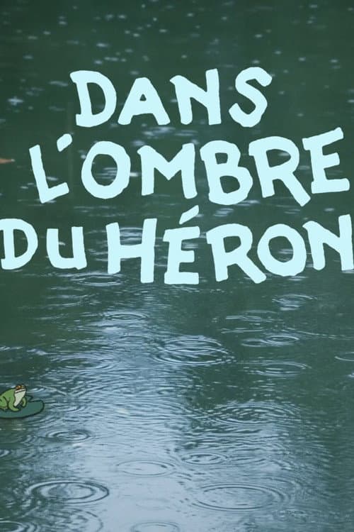 Dans l’ombre du héron