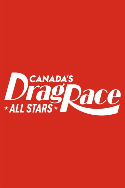 Canada's Drag Race All Stars