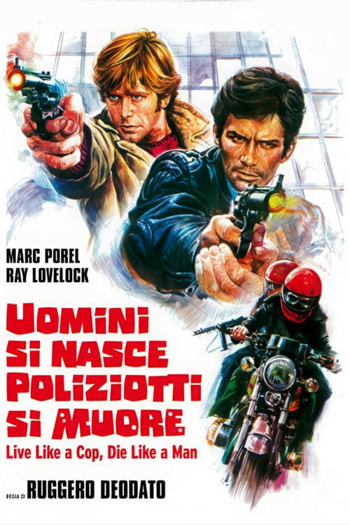 Uomini si nasce poliziotti si muore