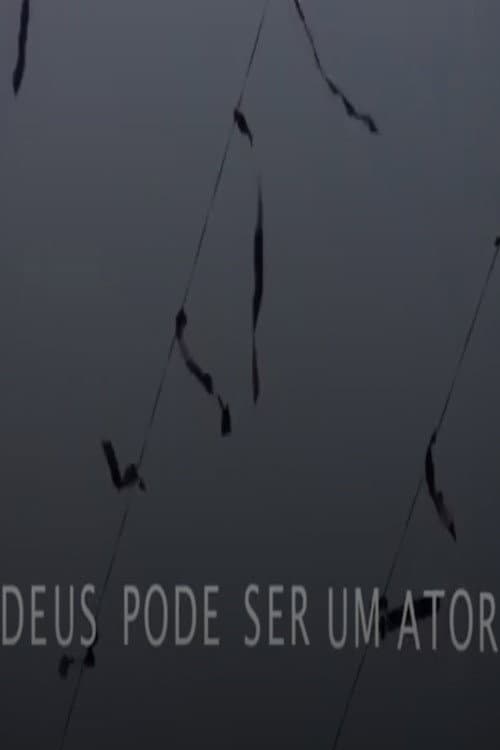 Deus pode ser um ator