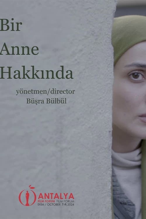 Bir Anne Hakkında