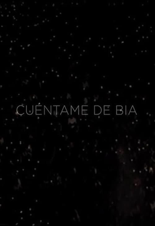 Tell Me About Bia