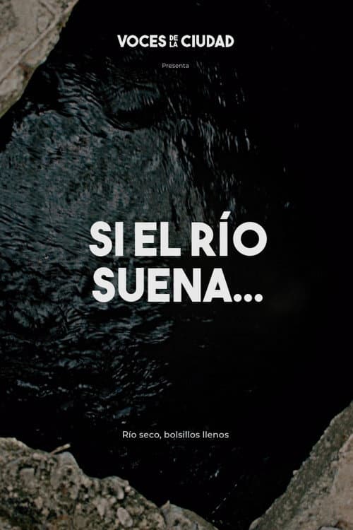 Si el río suena