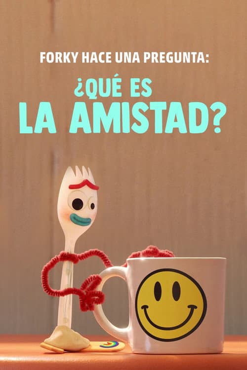 Forky pregunta: ¿Qué es un amigo?
