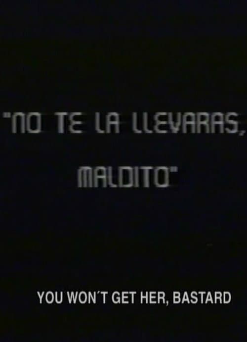 No te la llevarás, maldito