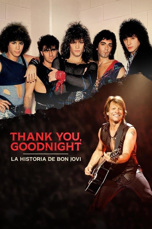 Thank you, Goodnight: La historia de Bon Jovi