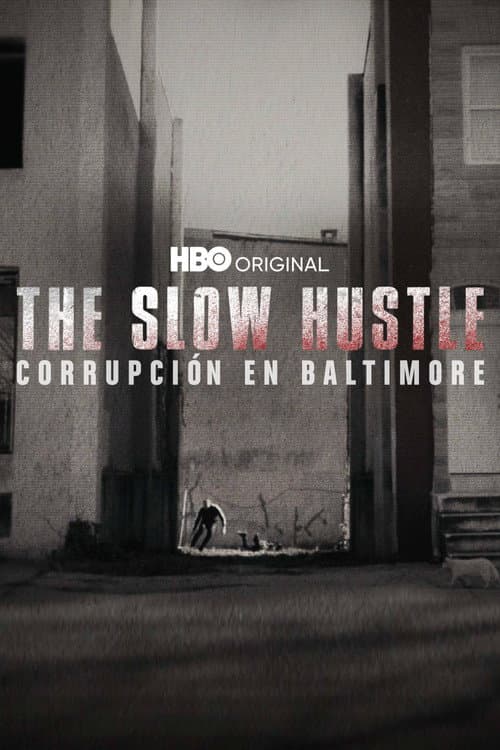 The Slow Hustle: Corrupción Y Muerte En La Policía de Baltimore