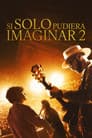 Si solo pudiera imaginar 2