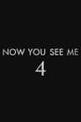 Now You See Me 4