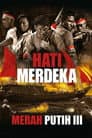 Hati Merdeka - Merah Putih III