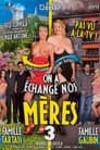 On a échangé nos mères 3