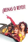 ¿Reinas o Reyes?