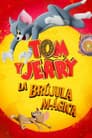 Tom y Jerry: La Brújula Mágica