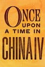 Érase una vez en China IV