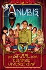 Het Huis Anubis Show: De Graal Van De Eeuwige Vriendschap