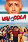 Vai Que Cola: O Filme