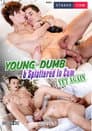 Young, Dumb and Splattered in Cum Yet Again