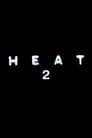 Heat 2