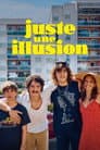 Juste une illusion