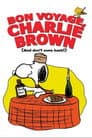 ¡Buen viaje, Charlie Brown, y no vuelvas!