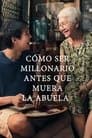 Cómo ser millonario antes que muera la abuela