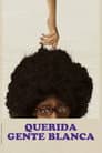 Querida gente blanca