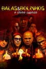 Balas & Bolinhos: O Último Capítulo
