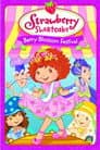 Strawberry Shortcake: Berry Blossom Festival