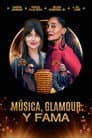 Música, Glamour y Fama