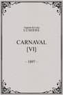 Carnaval, [VI]