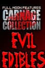 Carnage Collection: Evil Edibles