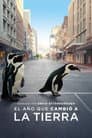 El año que cambió a la Tierra
